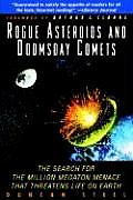 Rogue Asteroids & Doomsday Comets The Search for the Million Megaton Menace That Threatens Life on Earth