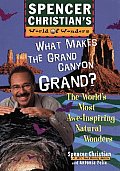 What Makes the Grand Canyon Grand The Worlds Most Awe Inspiring Natural Wonders