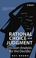 Rational Choice and Judgment: Decision Analysis for the Decider