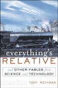 Everythings Relative & Other Fables from Science & Technology