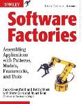 Software Factories Assembling Applications with Patterns Models Frameworks & Tools
