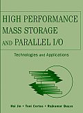 High Performance Mass Storage and Parallel I/O: Technologies and Applications