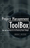 Project Management Toolbox Tools & Techniques for the Practicing Project Manager
