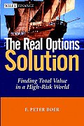 Real Options Solution Finding Total Value in a High Risk World