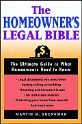 Homeowners Legal Bible The Ultimate Guide to What Homeowners Need to Know