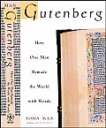Gutenberg How One Man Changed The World