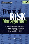Financial Risk Management A Practitioners Guide to Managing Market & Credit Risk with CD ROM With CDROM