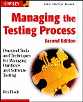 Managing the Testing Process 2nd Edition Practical Tools & Techniques for Managing Hardware & Software Testing