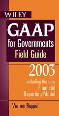 Wiley Gaap For Governments Field Guide 2003