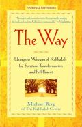 Way Using the Wisdom of Kabbalah for Spiritual Transformation & Fulfillment