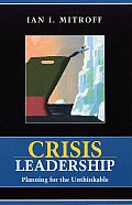 Crisis Leadership: Planning for the Unthinkable