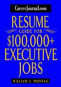 Careerjournal.com Resume Guide for $100,000 + Executive Jobs