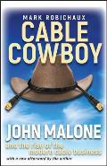 Cable Cowboy John Malone & The Rise Of