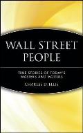 Wall Street People: True Stories of Today's Masters and Moguls