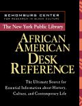 New York Public Library African American Desk Reference