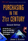 Purchasing in the 21st Century: A Guide to State-Of-The-Art Techniques and Strategies