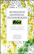 Integrated Geospatial Technologies A Guide to GPS GIS & Data Logging