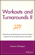 Workouts and Turnarounds II: Global Restructuring Strategies for the Next Century: Insights from the Leading Authorities in the Field
