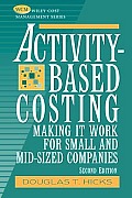 Activity Based Costing 2nd Edition Making It Wor