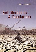 Soil Mechanics & Foundations 1st Edition