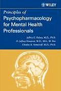 Principles of Psychopharmacology for Mental Health Professionals