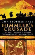 Himmlers Crusade The Nazi Expedition to Find the Origins of the Aryan Race