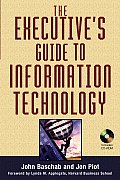 Executives Guide to Information Technology With CDROM