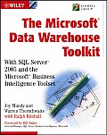 Microsoft Data Warehouse Toolkit 1st Edition With SQL Server 2005 & the Microsoft Business Intelligence Toolset