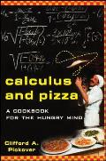 Calculus & Pizza A Cookbook for the Hungry Mind