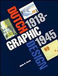 Dutch Graphic Design 1918 1945