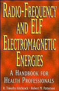 Radio Frequency & Elf Electromagnetic Energies A Handbook for Health Professionals