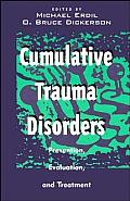 Cumulative Trauma Disorders: Prevention, Evaluation, and Treatment