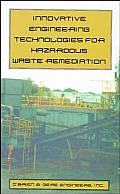 Innovative Engineering Technologies for Hazardous Waste Remediation