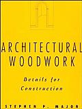 Architectural Woodwork: Details for Construction