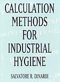 Calculation Methods for Industrial Hygiene (Industrial Health & Safety)