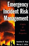 Emergency Incident Risk Management: A Safety & Health Perspective
