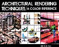 Architectural Rendering Techniques A Color Reference