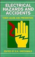 Electrical Hazards and Accidents: Their Cause and Prevention