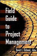 Field Guide To Project Management