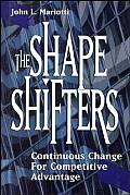 Shape Shifters Continuous Change for Competitive Advantage