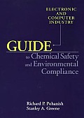 Electronic & Computer Industry Guide to Chemical Safety & Environmental Compliance