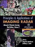 Manual of Remote Sensing Third Edition Volume Two;  Principles and Applications of Imaging Radar