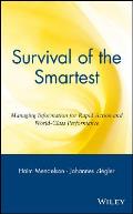 Survival of the Smartest: Managing Information for Rapid Action and World-Class Performance
