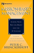 Mission-Based Management: Leading Your Not-For-Profit Into the 21st Century