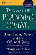 The Art of Planned Giving: Understanding Donors and the Culture of Giving