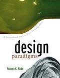 Design Paradigms: A Sourcebook for Creative Visualization