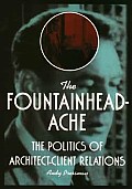 Fountainheadache The Politics Of Archite