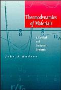 Thermodynamics of Materials: A Classical and Statistical Synthesis