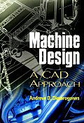 Machine Design: A CAD Approach