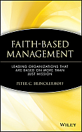 Faith-Based Management: Leading Organizations That Are Based on More Than Just Mission